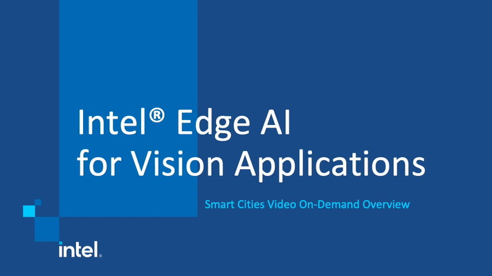 Chapter 1: Intel® Edge AI for Vision: Smart Cities