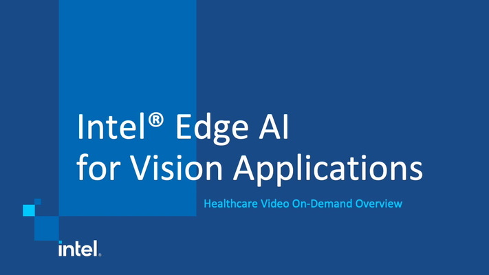 Chapter 1: Intel® Edge AI for Vision: Healthcare