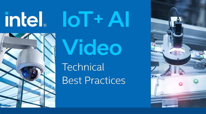 Chapter 1: Technical Best Practices for IoT and AI Video with Intel