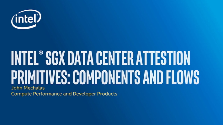 Chapter 1: Intel® SGX DCAP Components and Process Flows 