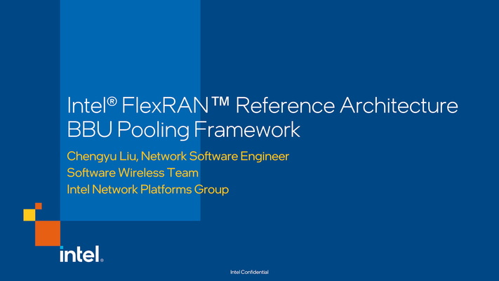 Chapter 1: Intel® FlexRAN™ Reference Architecture BBU Pooling Framework